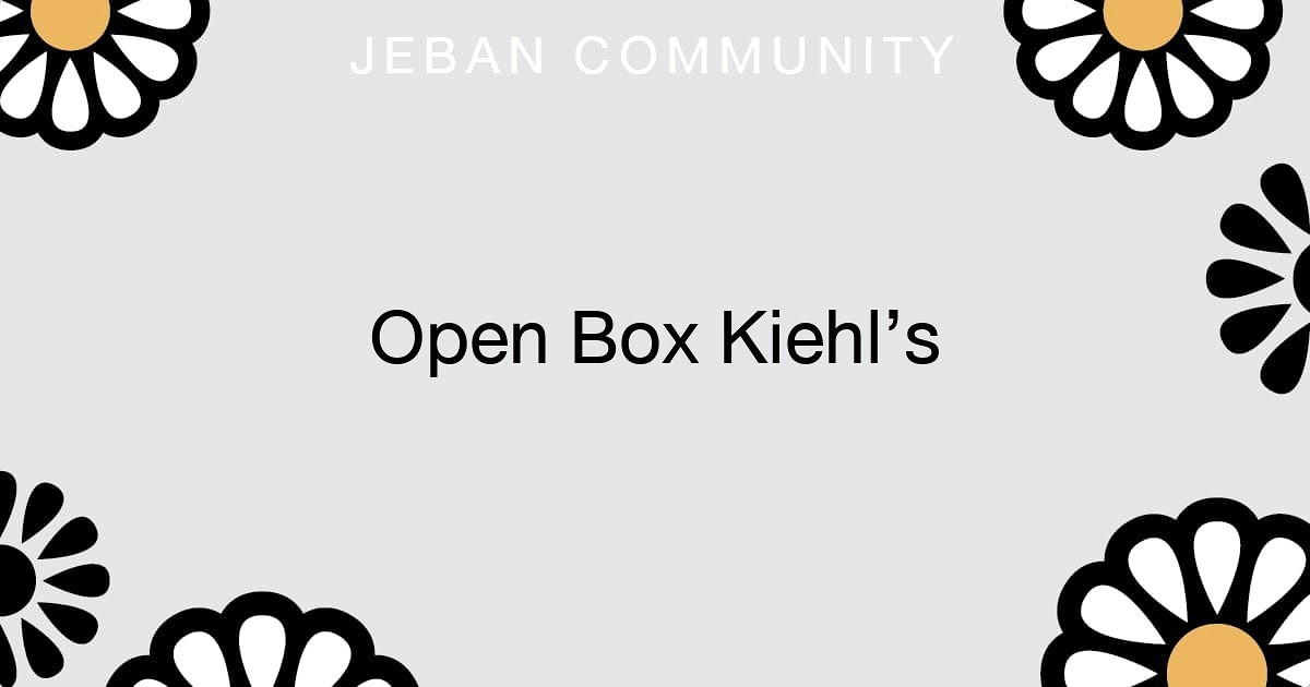 📦Open Box Kiehl’s📦