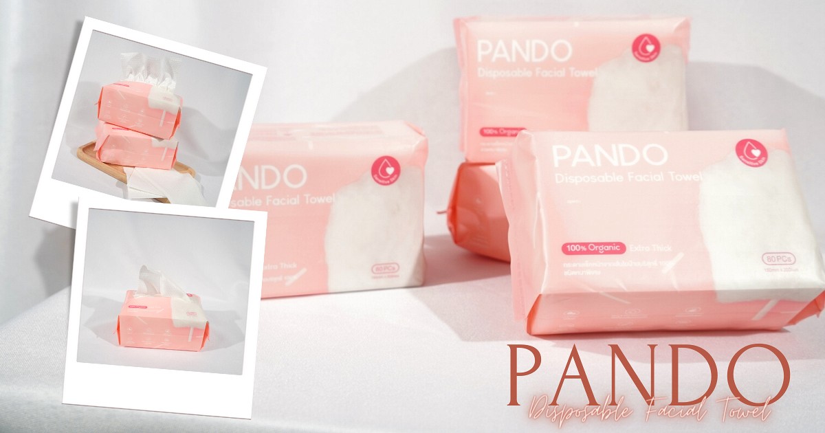 ลดปัญหาผิวบอบบางระคายเคืองง่ายด้วย PANDO Disposable Facial Towel กระดาษเช็ดหน้าใยผ้าฝ้าย100