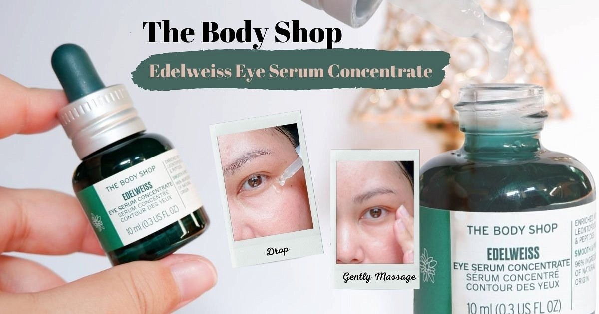 The Body Shop Edelweiss Eye Serum Concentrate กับการกู้ผิวรอบดวงตาให้