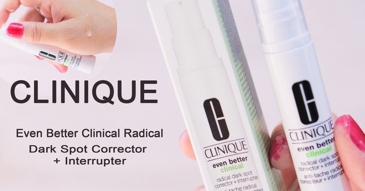 Review Clinique Even Better Clinical Radical Dark Spot Corrector