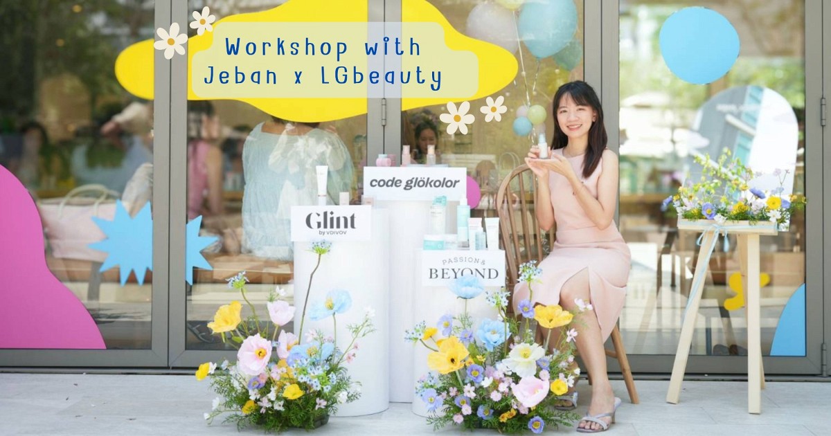 Workshop with Jeban x LGbeauty 🎀