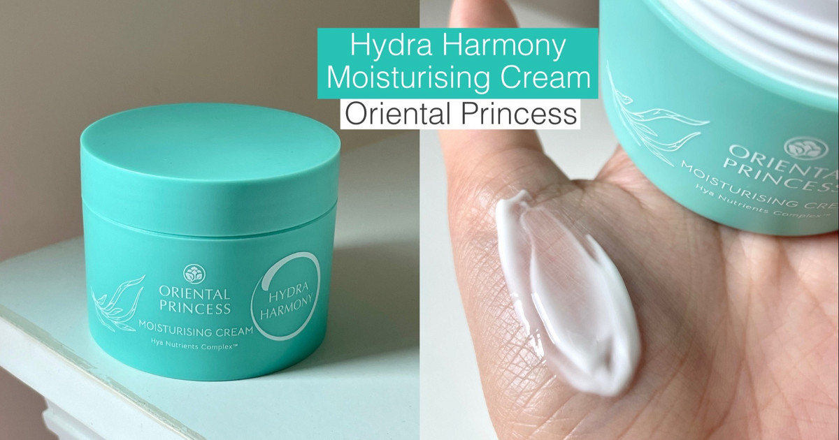 เติมผิวฉ่ำาา ด้วย Hydra Harmony Moisturising Cream จาก Oriental Princess