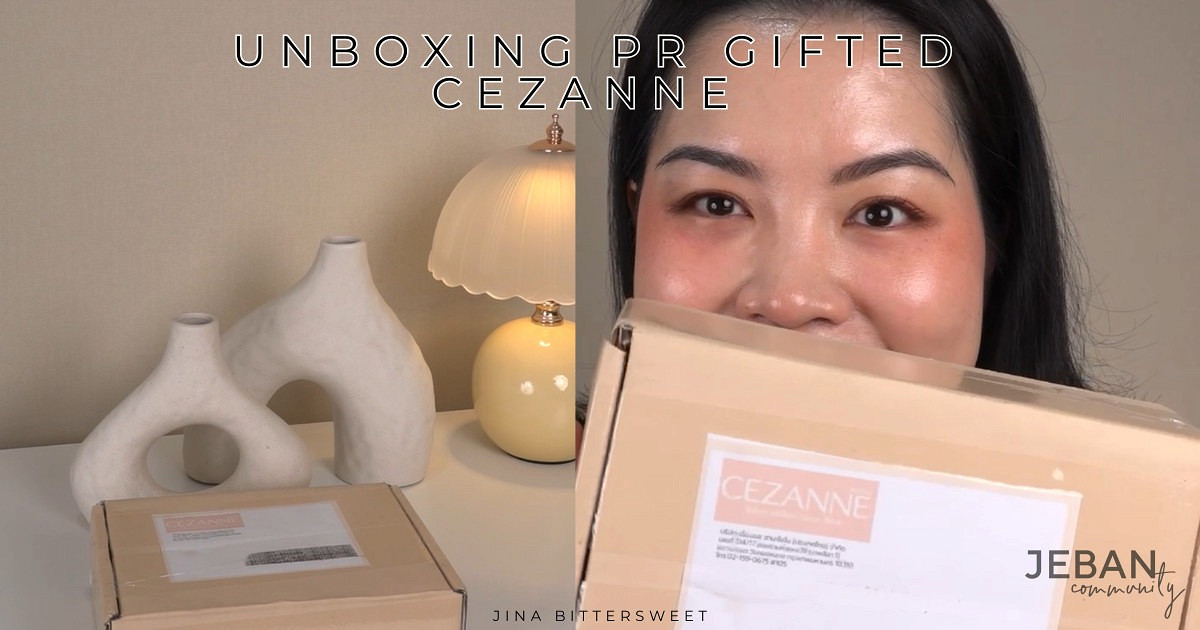 Unboxing ✨ PR Gifted จาก CEZANNE
