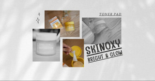 เปลี่ยนผิวหมองคล้ำให้กระจ่างใส ด้วย SKINOXY BRIGHT & GLOW TONER PAD