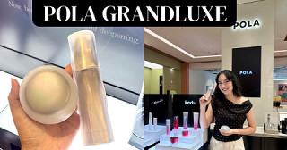 เปิดประสบการณ์ POLA B.A Grandluxe✨