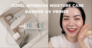 รีวิว Curél Intensive Moisture Care Barrier UV Primer ☀️✨