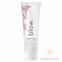 Ready Set Blow™ : Express Blow Dry Lotion