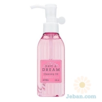 Have A Dream : Cleansing Oil ( Brightening Dream )