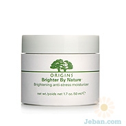 Brighter by Nature™ Brightening anti-stress moisturizer 