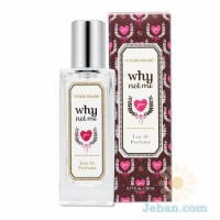 Why Not Me Eau De Parfume