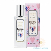 Eau De Perfume : Before You Go