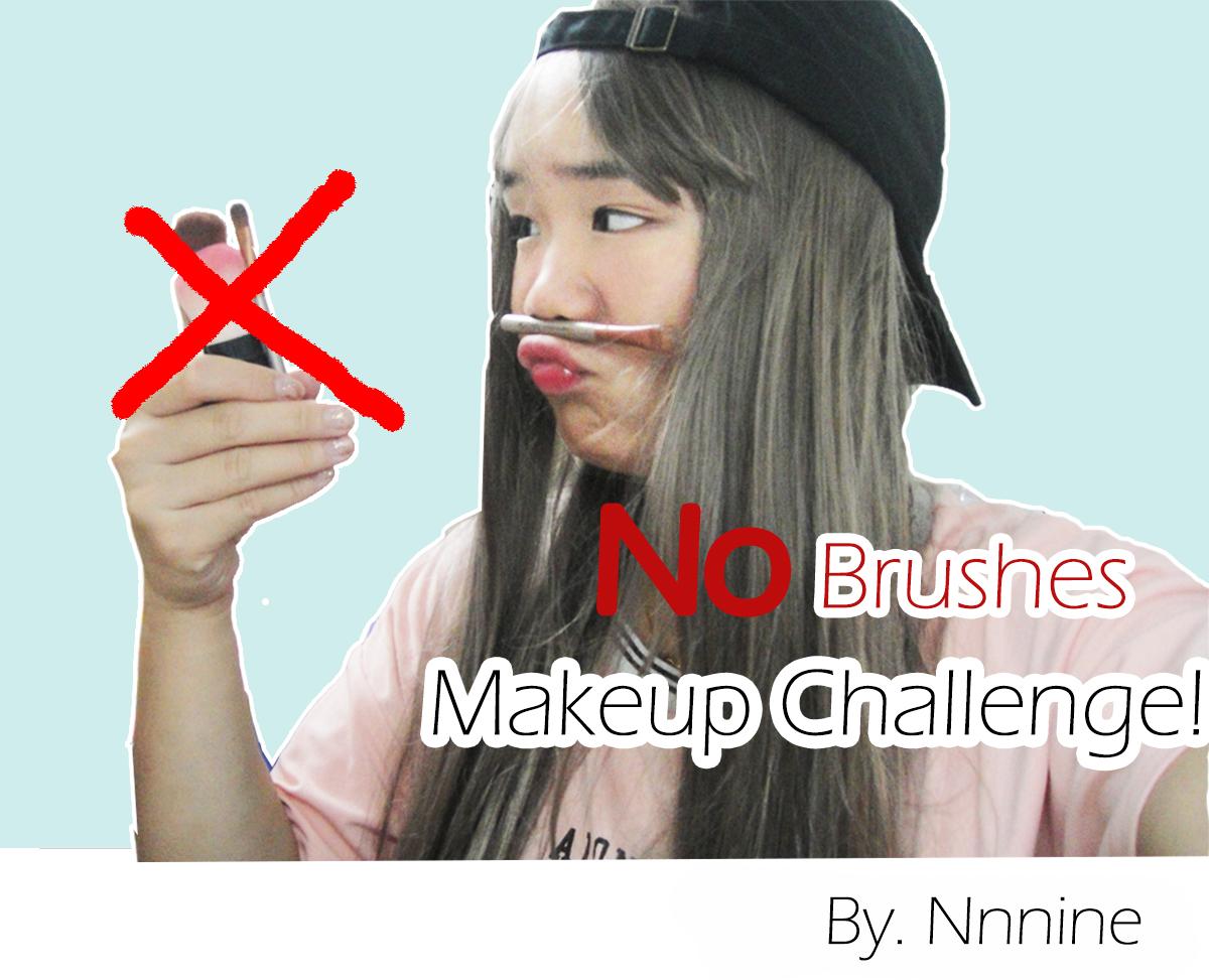 แต่งหน้าเก๋ๆ ด้วยนิ้วมือ "NO BRUSHES Makeup Challenge" l By.Nnnine