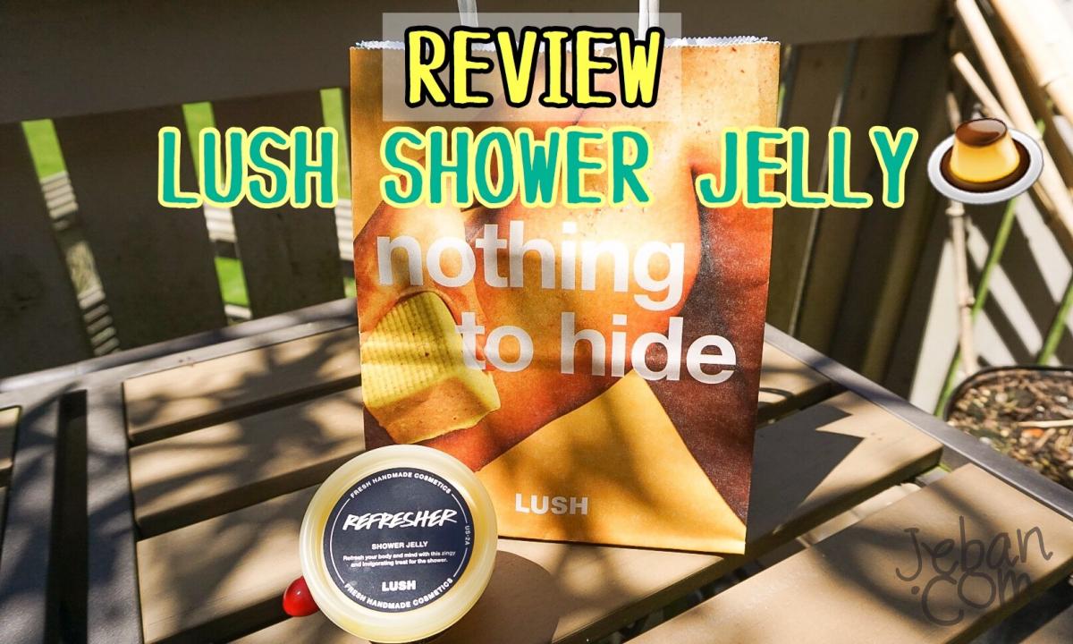 รีวิว >> LUSH SHOWER JELLY นี่สบู่หรือพุดดิ้งงงง >.